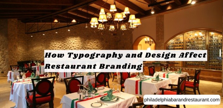 How Typography and Design Affect Restaurant Branding