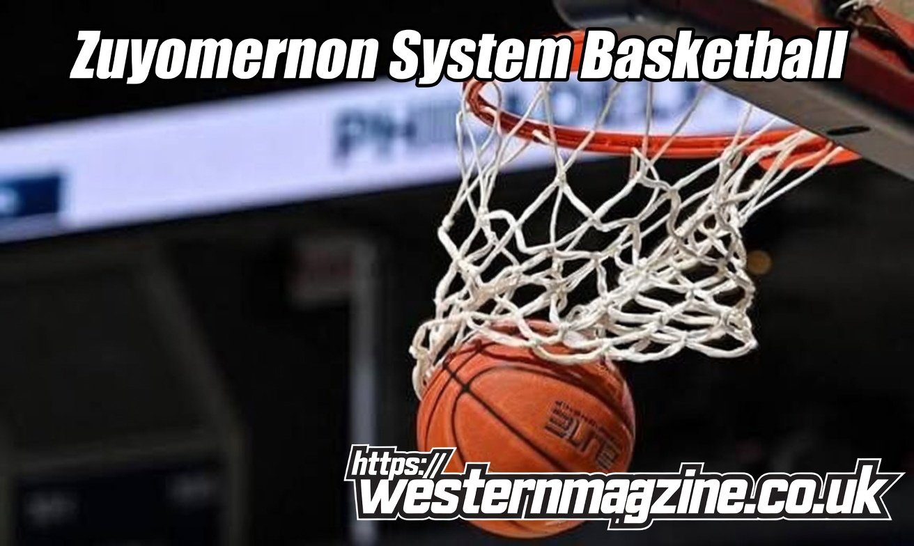 Zuyomernon System Basketball